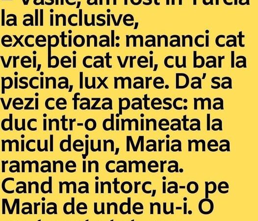 Bancul verii: Vasile si Maria au fost la all inclusive! Am ras cu lacrimi !