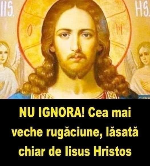 NU IGNORA! Cea mai veche rugăciune, lăsată chiar de Iisus Hristos Cei care o spun cu credință pot scăpa de cele mai grave probleme