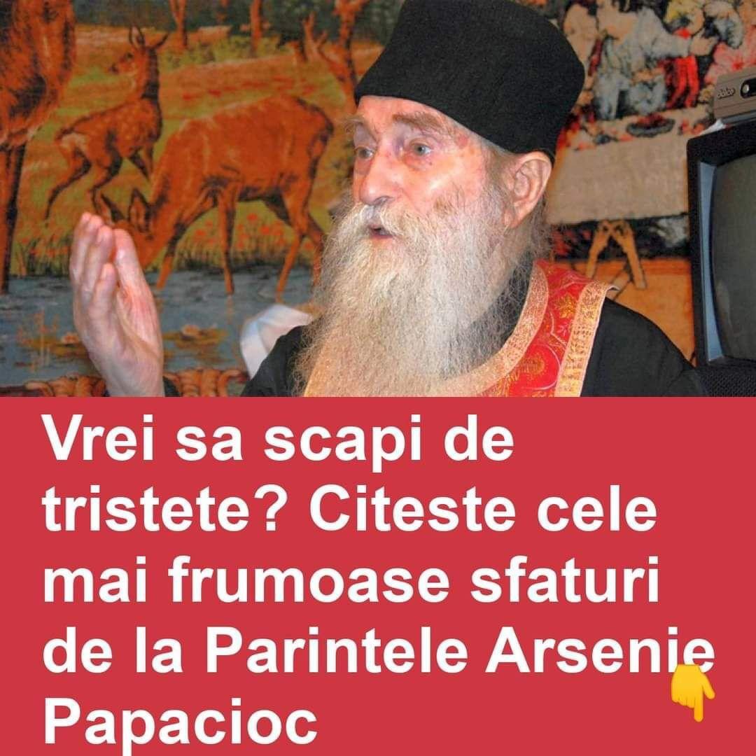 Vrei sa scapi de tristete Citeste cele mai frumoase sfaturi de la Parintele Arsenie Papacioc