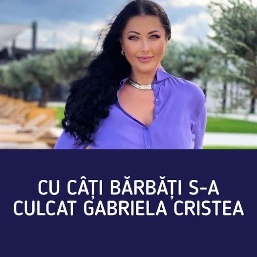 Cu Câți Bărbați Cunoscuți A Avut Relații Gabriela Cristea S-A Aflat Acum