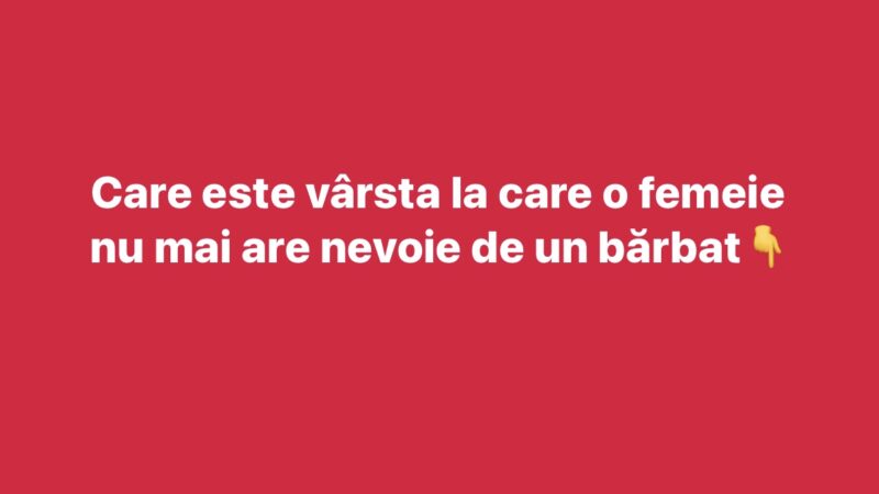 Care este vârsta la care o femeie nu mai are nevoie de un bărbat