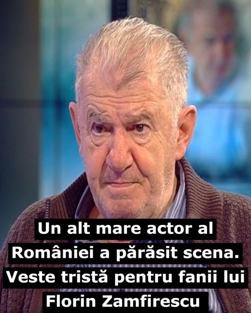 Un alt mare actor al României a părăsit scena. Veste tristă pentru fanii lui Florin Zamfirescu