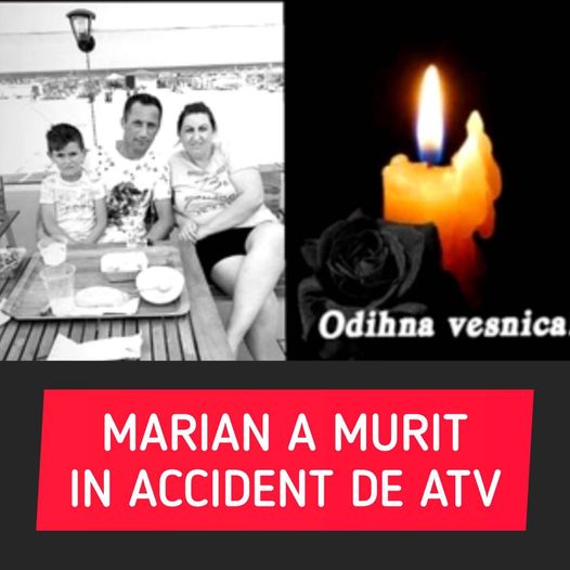 Mesajul plin de durere al soacrei lui Marian bărbatul care a MURIT în accidentul de ATV din Giurgiu Doamne de ce mi-ai luat copiii