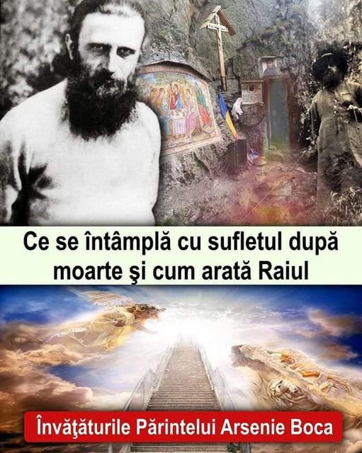 Învăţăturile lui Arsenie Boca Ce se întâmplă cu sufletul după moarte şi cum arată Raiul