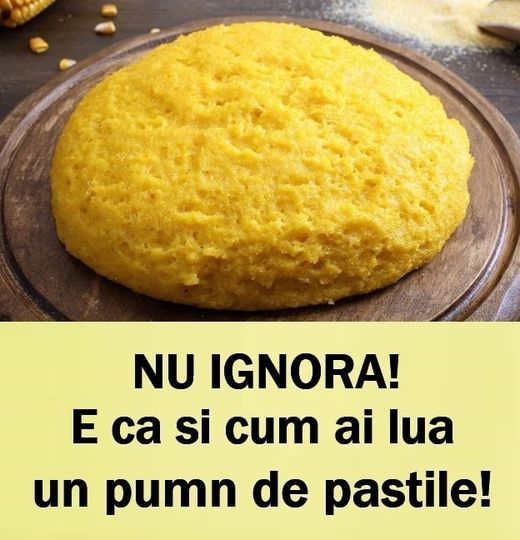 E Ca Și Cum Ai Lua Un Pumn De Pastile Ce Se Întâmplă În Corpul Tău Când Mănânci Mămăligă