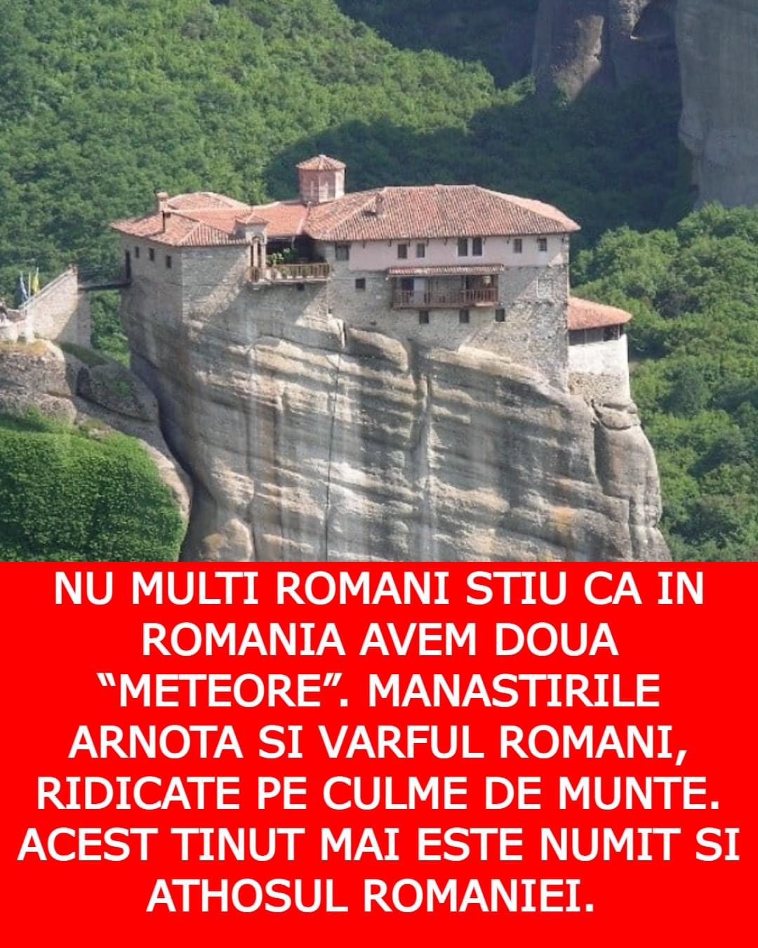 România are două Meteore. Mănăstirile Arnota şi Vârful Romani