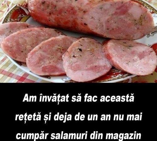 Am învățat să fac această rețetă și deja de un an nu mai cumpăr salamuri din magazin Natural și fără adaosuri Cum se face Rețeta