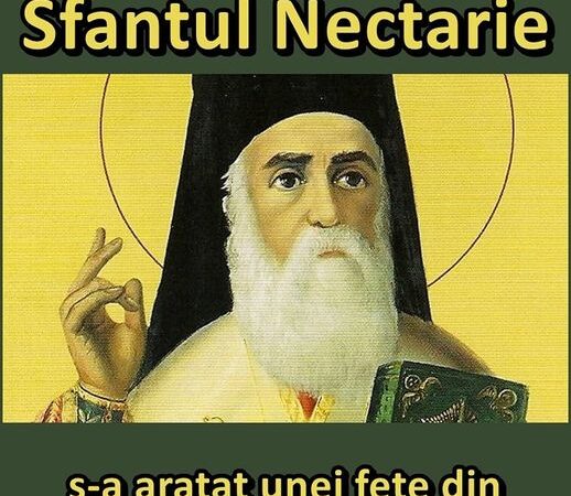 Minunea Sfântului Nectarie Binecuvântarea Divină a unei Fete din București