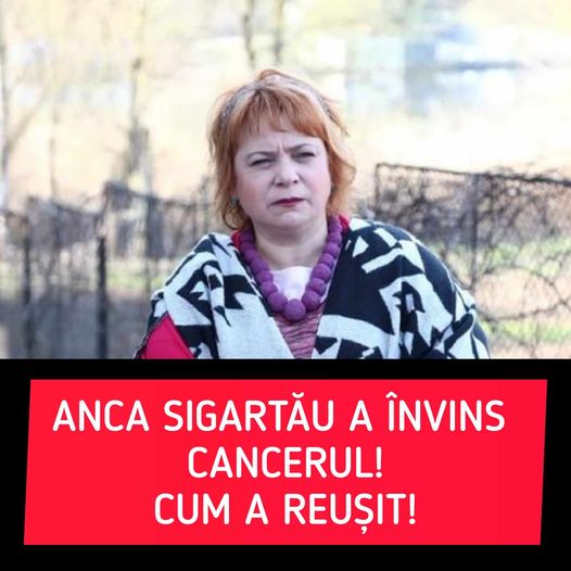 Cum a reușit Anca Sigartău să se trateze de cancer Eu știam că mor că nu mai am de trăit