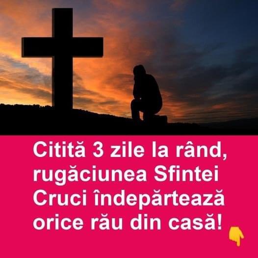 Citită 3 zile la rând rugăciunea Sfintei Cruci îndepărtează orice rău din casă