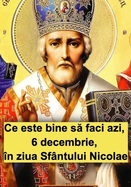 Ce este bine să faci azi 6 decembrie în ziua Sfântului Nicolae