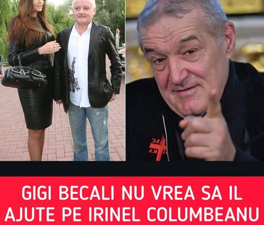 Ce spune Gigi Becali despre Irinel Columbeanu Unde sunt banii lui voi știți