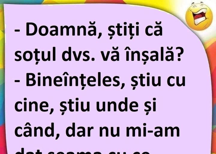 Doamnă știți că soțul vă înșală