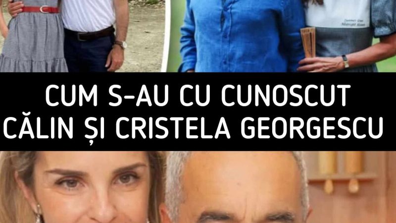 Cum s-au cunoscut Călin Georgescu și Cristela de fapt