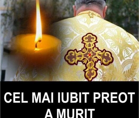 Doliu în lumea creștină Un preot celebru s-a stins în mod fulgerător