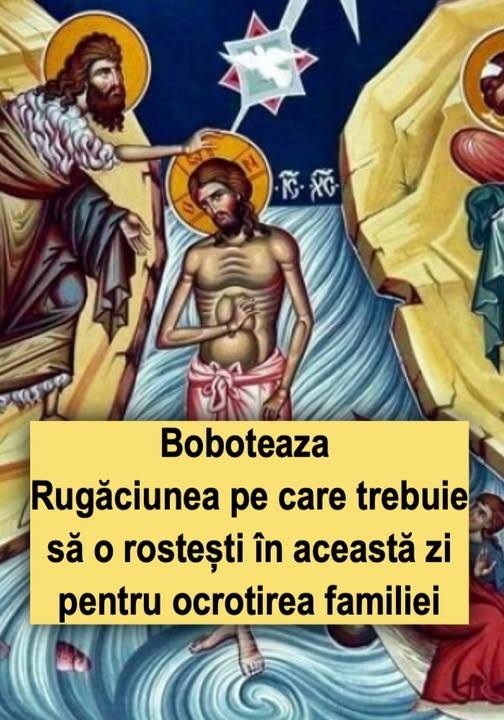 Boboteaza  Rugăciunea pe care trebuie să o rostești în această zi pentru ocrotirea familiei