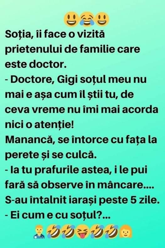 Doctore Gigi soțul meu nu mai e așa cum îl știi tu de ceva vreme nu îmi mai acorda nici o atențieManancă se întorce cu fața la perete și se culcă