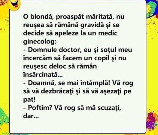 O blondă proaspăt măritată nu reuşea să rămână gravidă şi se decide să apeleze la un medic ginecolog