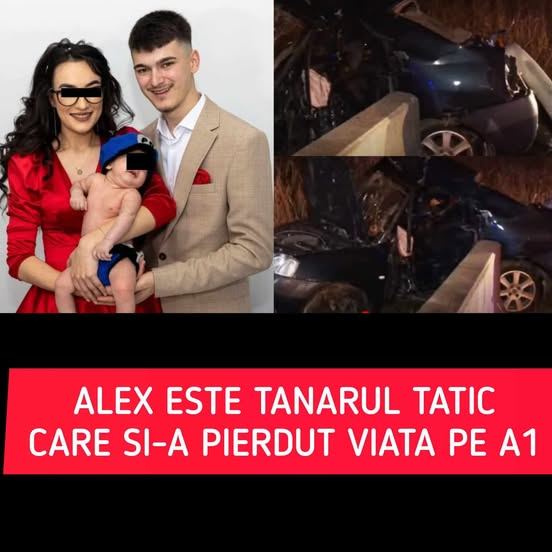 Alex este tânărul tătic care și-a pierdut viața în accidentul teribil de pe A1 Se grăbea să ajungă acasă la soție și copil. Apropiații lui sunt dărâmați de durere Prietenul nostru a plecat la ceruri