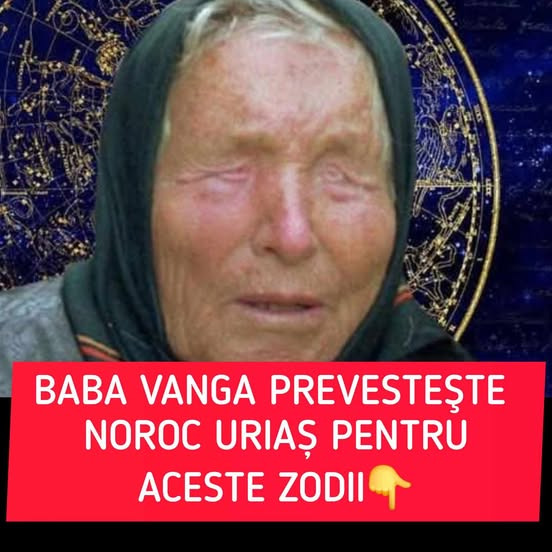 BABA VANGA PREVESTEŞTE NOROC FINANCIAR URIAŞ PENTRU CINCI ZODII ÎN 2025. VA FI UN AN AL TRANSFORMĂRILOR ŞI AL OPORTUNITĂŢILOR DE AUR PENTRU ACEŞTI NATIVI