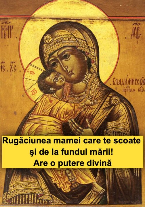 Rugăciunea mamei care te scoate şi de la fundul mării Are o putere divină