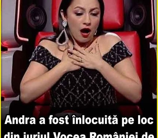 Andra a fost înlocuită pe loc din juriul Vocea României de la Protv