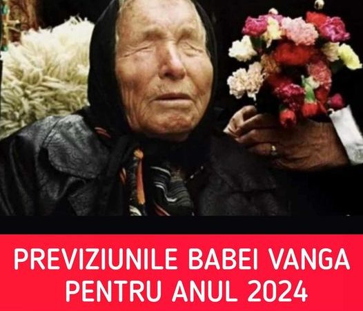 Ce previziune a făcut Baba Vanga pentru anul 2024. Clarvăzătoarea susținea că lumea se va schimba pentru totdeauna