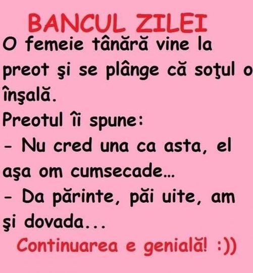 O Femeie Vine La Preot Şi Se Plânge Că Soţul O Înşeală.