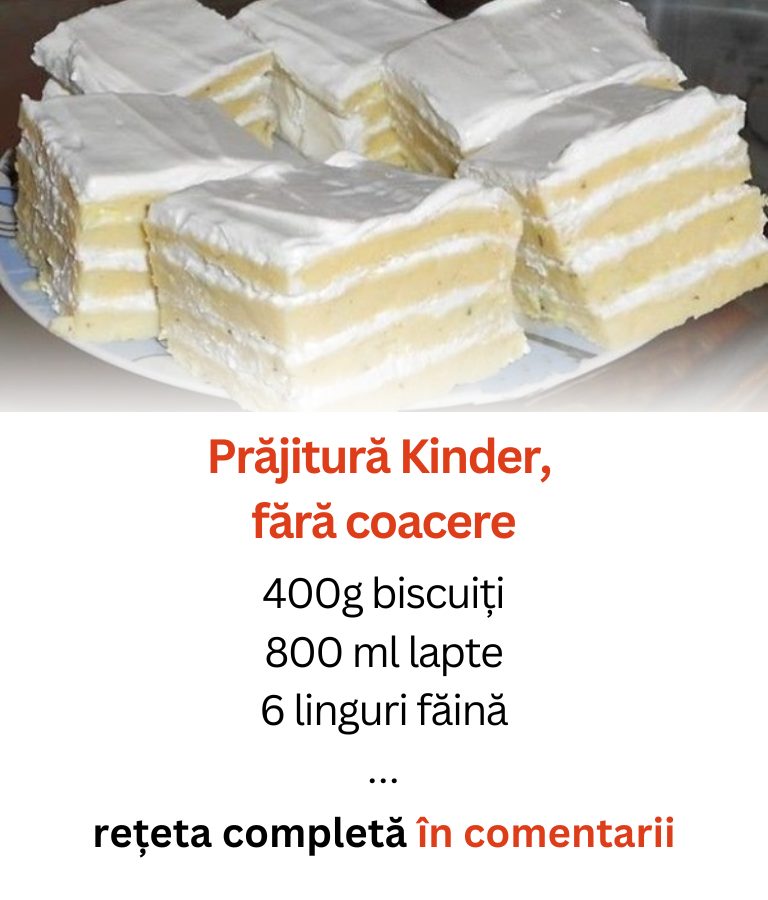 Prăjitură Kinder fără coacere fragedă și aromată  Se prepară din 400g biscuiți 800 ml lapte 6 linguri făină 100g unt 200g zahăr pudră și