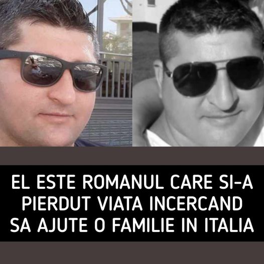 El este românul care și-a pierdut viața încercând să ajute o familie a cărei mașină se defectase în Italia. Bărbatul a lăsat în urmă doi copii